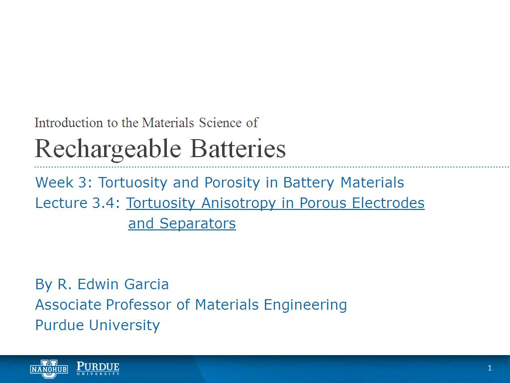 Lecture 3.4: Tortuosity Anisotropy in Porous Electrodes and Separators