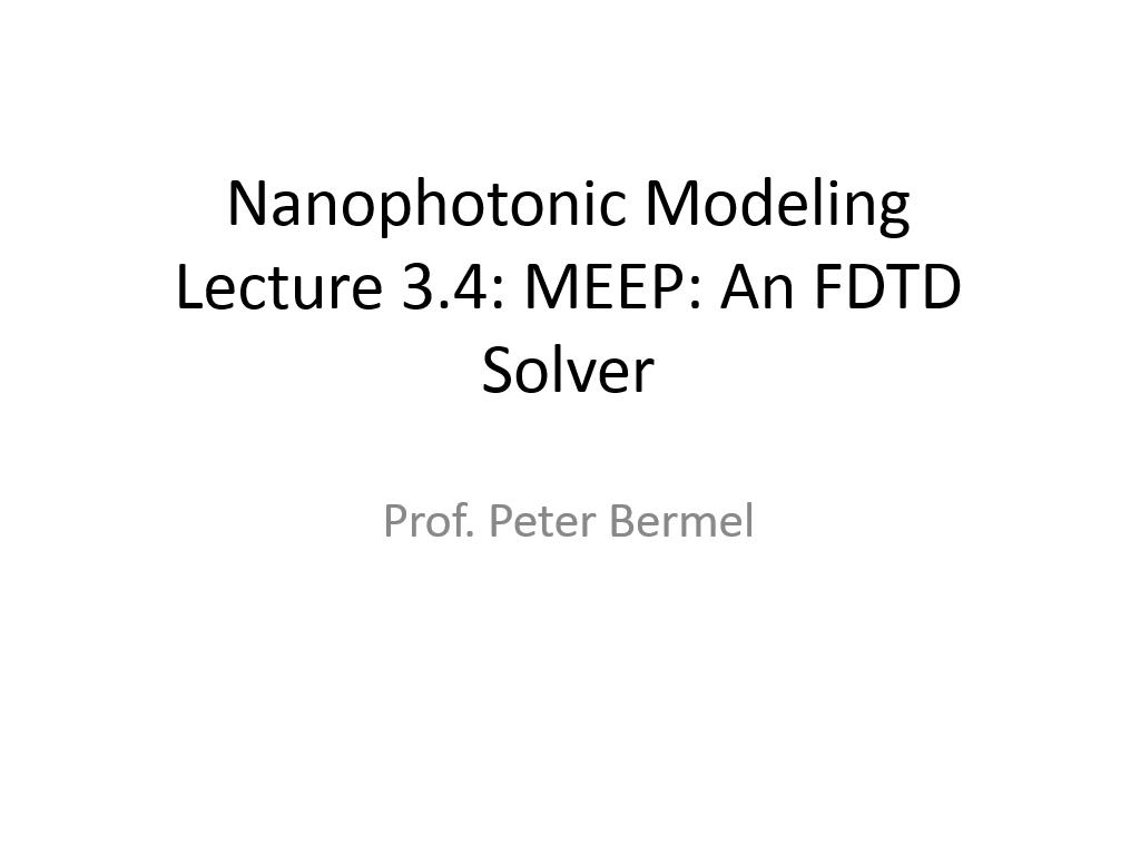 Lecture 3.4: MEEP: An FDTD Solver