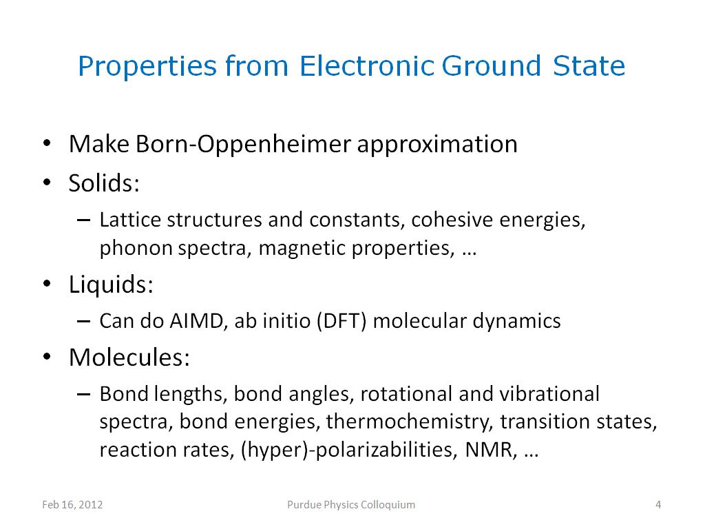 Properties from Electronic Ground State