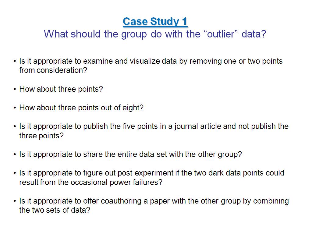 Case Study 1 What should the group do with the 