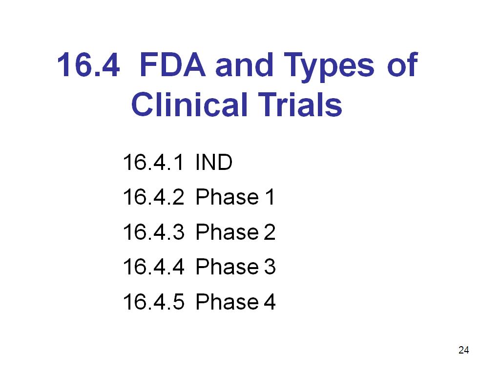 16.4 FDA and Types of Clinical Trials