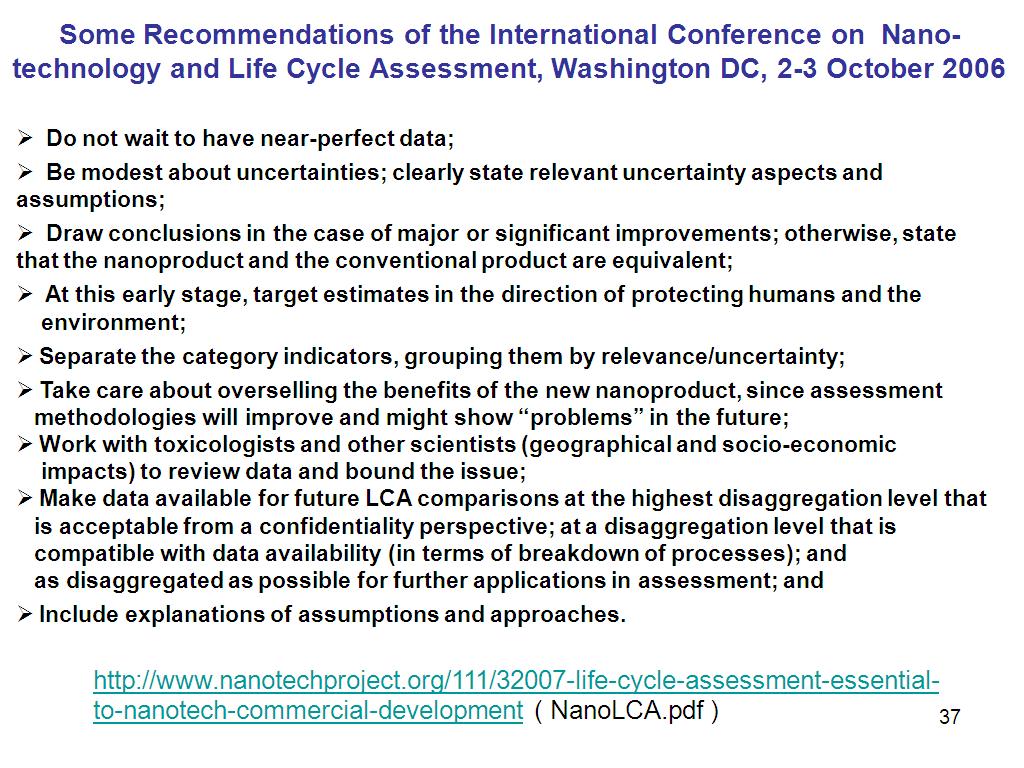 Some Recommendations of the International Conference on Nano-technology and Life Cycle Assessment, Washington DC, 2-3 October 2006