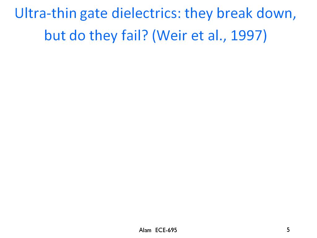 Ultra-thin gate dielectrics: they break down, but do they fail? (Weir et al., 1997)