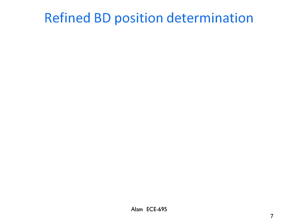 Refined BD position determination