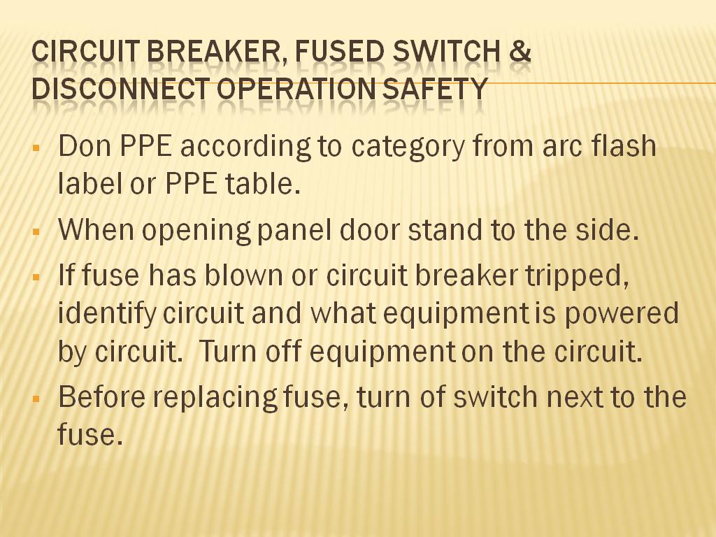 Circuit breaker, fused switch & disconnect operation safety