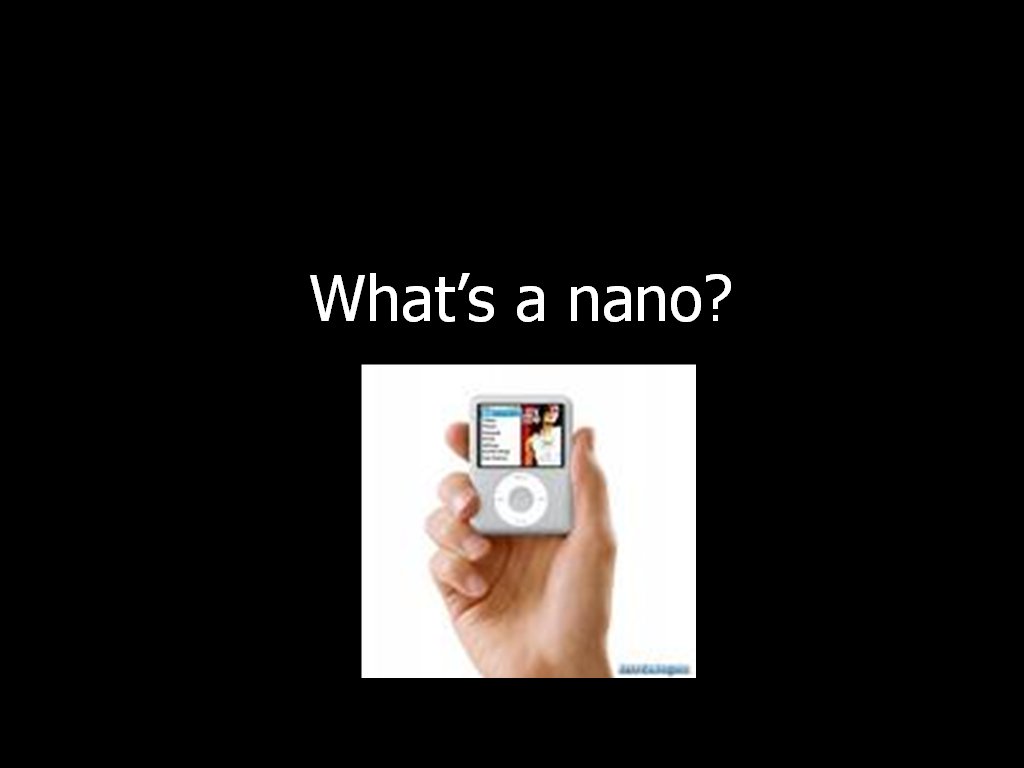 What's a nano?