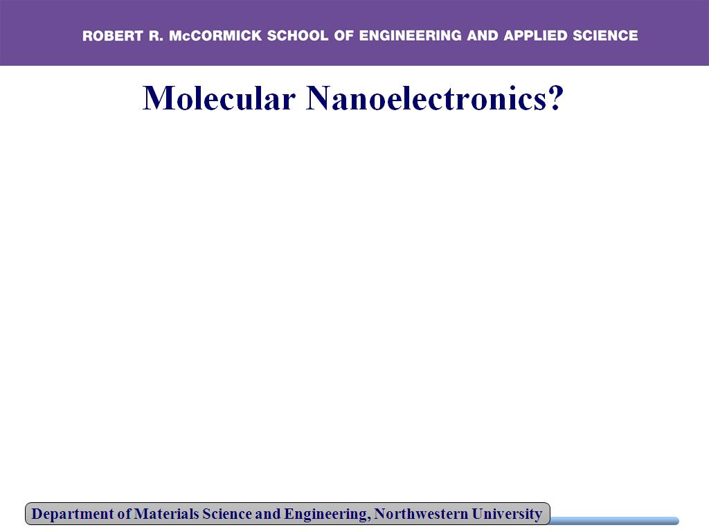 Molecular Nanoelectronics?