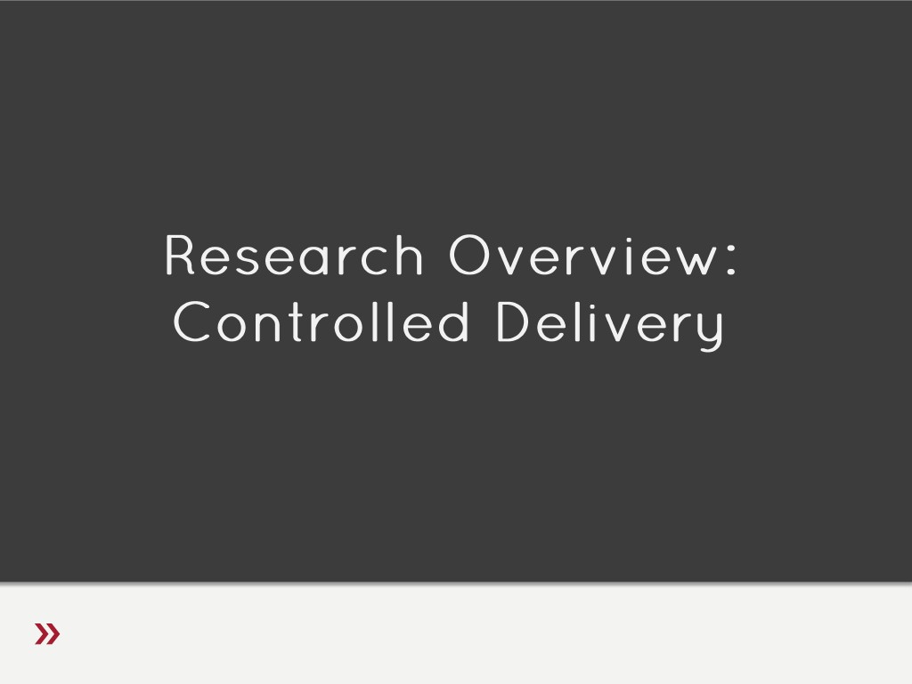 Research Overview: Controlled Delivery