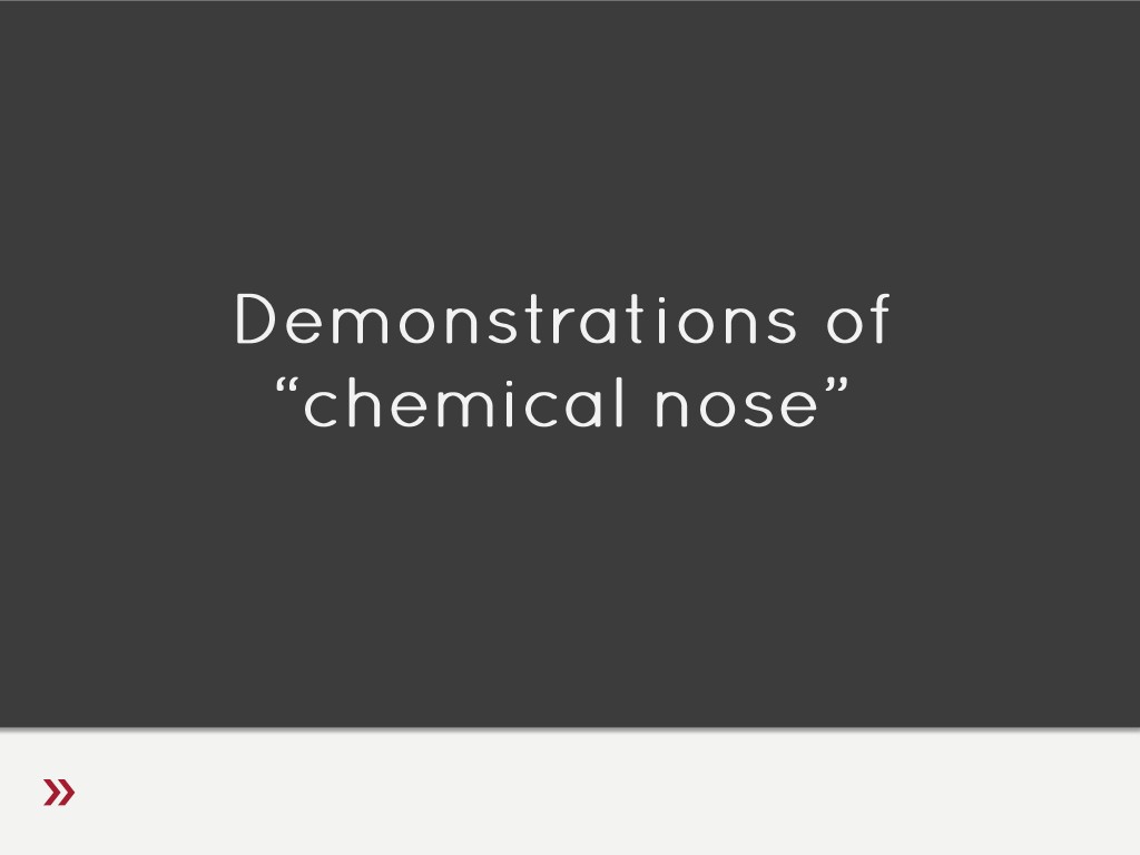 Demonstrations of Chemical Nose