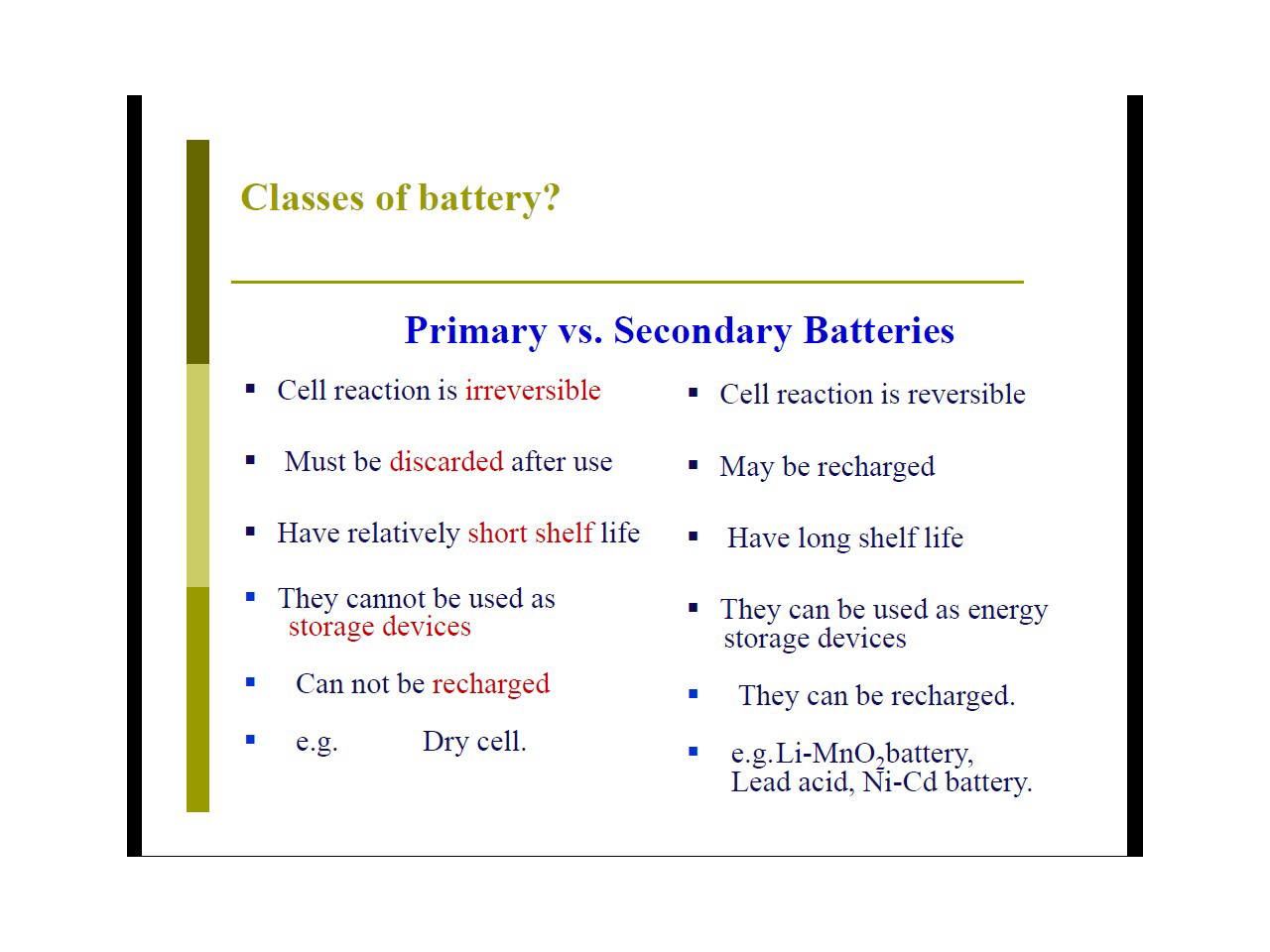 Classes of battery?