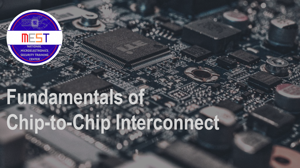 MEST Fundamentals of Chip-to-Chip Interconnect