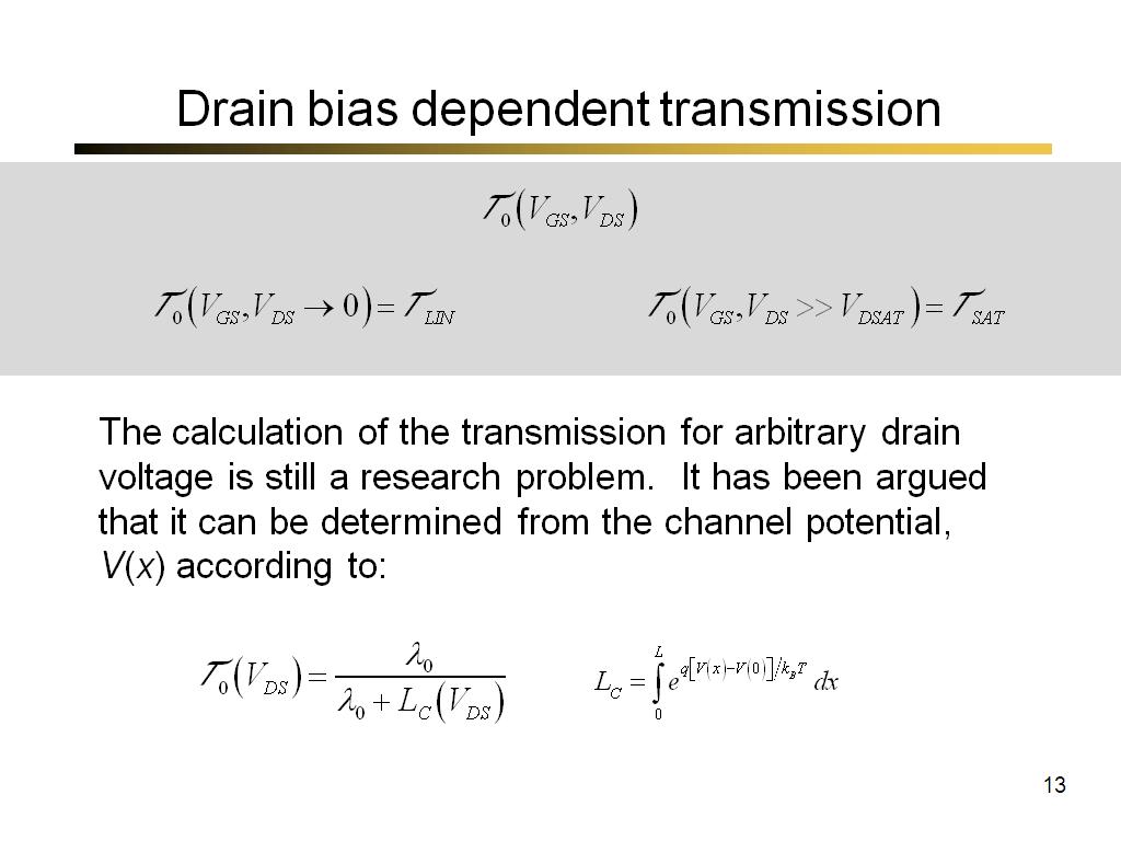 Drain bias dependent transmission