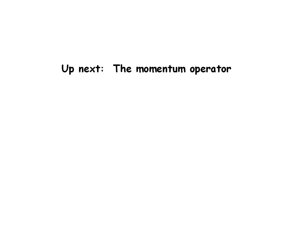 Up next: The momentum operator