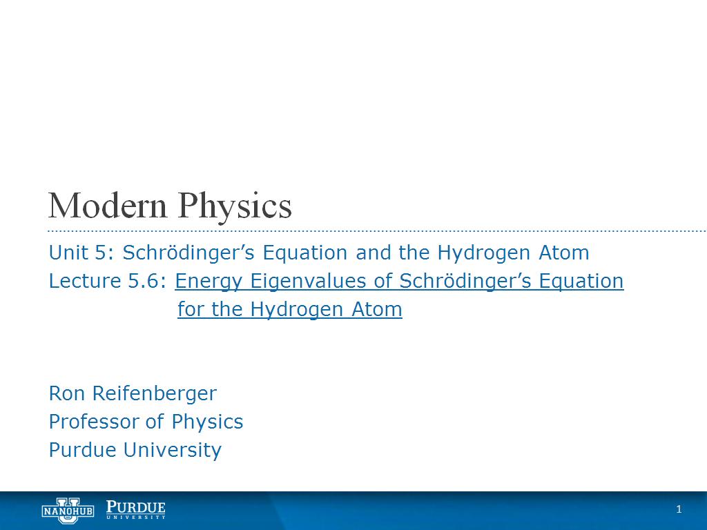 Lecture 5.6: Energy Eigenvalues of Schrödinger's Equation for the Hydrogen Atom