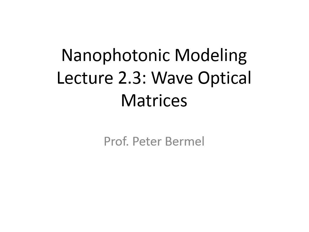 Lecture 2.3: Wave Optical Matrices