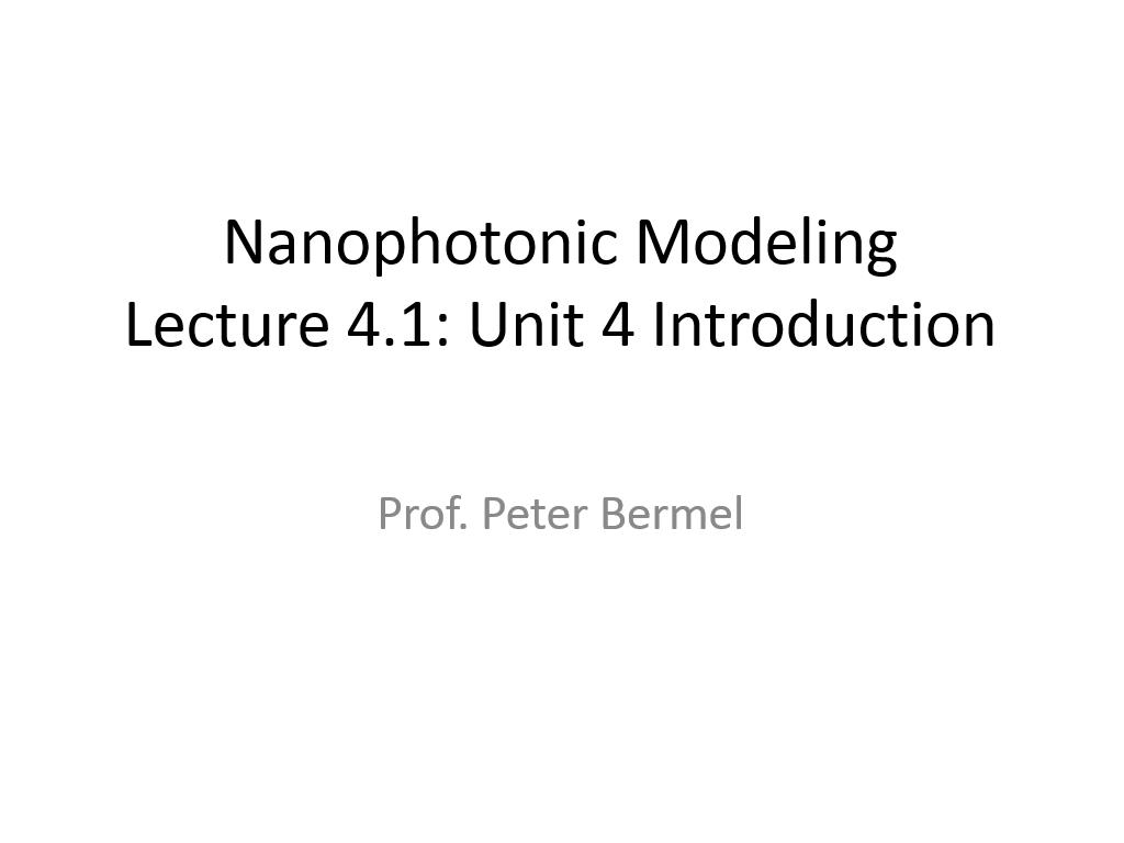 Lecture 4.1: Unit 4 Introduction