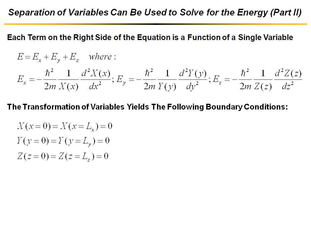 Separation of Variables Can Be Used to Solve for the Energy (Part II)