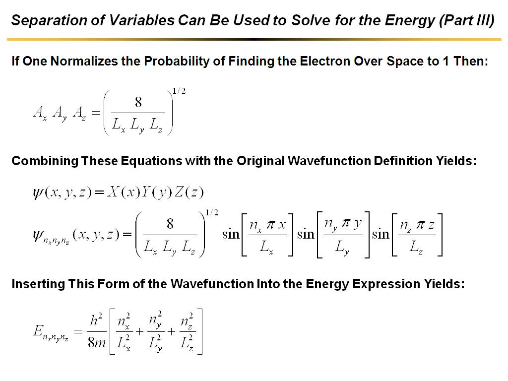 Separation of Variables Can Be Used to Solve for the Energy (Part III)