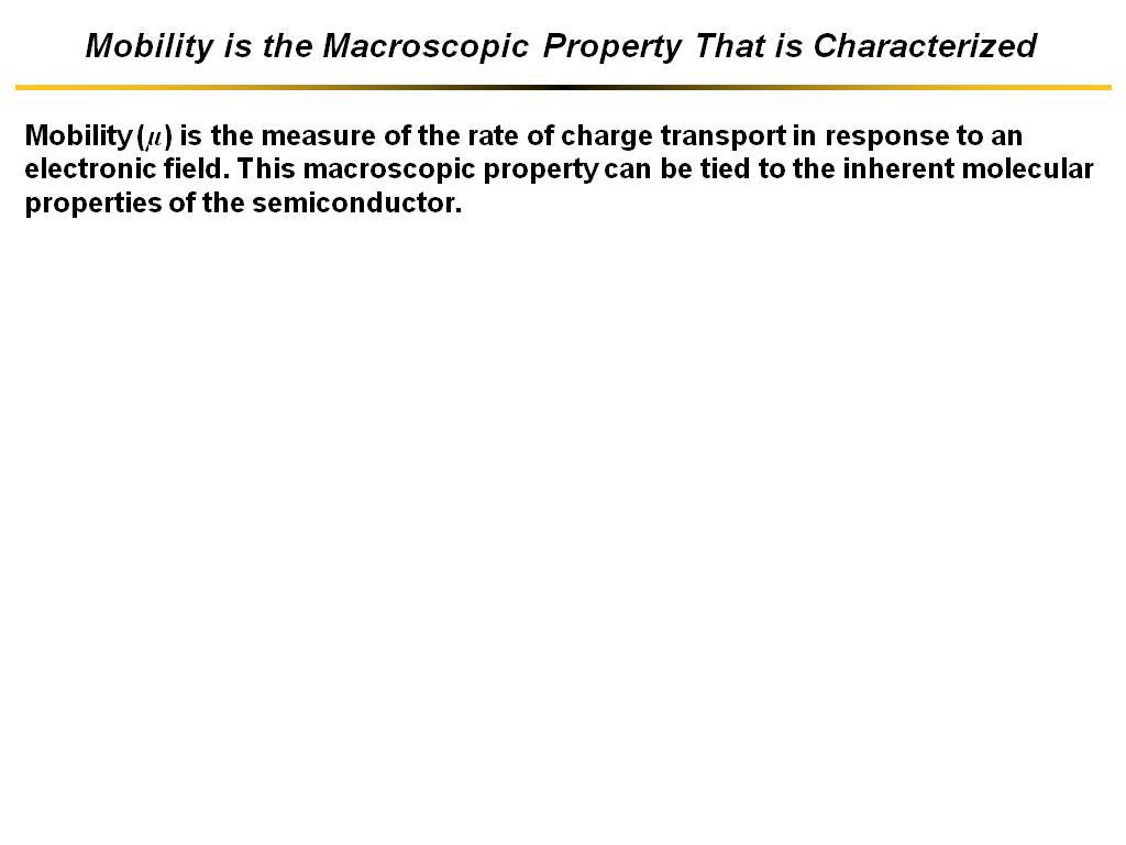 Mobility is the Macroscopic Property That is Characterized