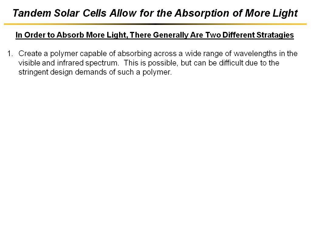 Tandem Solar Cells Allow for the Absorption of More Light