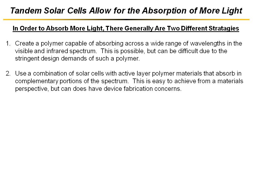 Tandem Solar Cells Allow for the Absorption of More Light