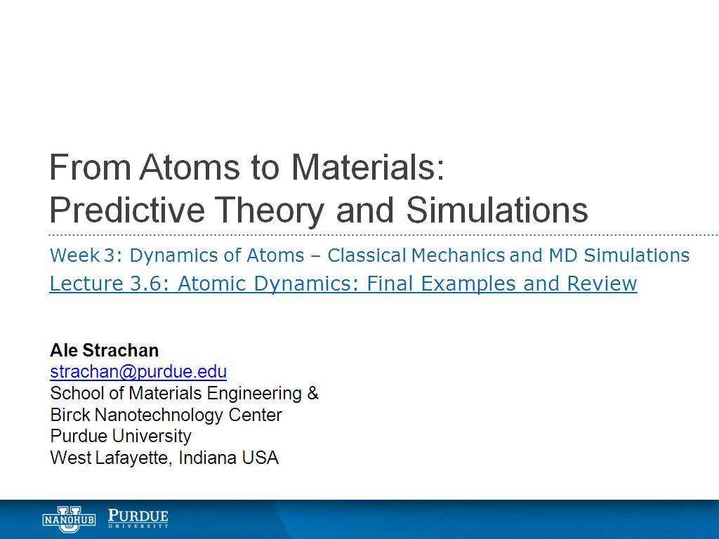 Lecture 3.6: Atomic Dynamics: Final Examples and Review