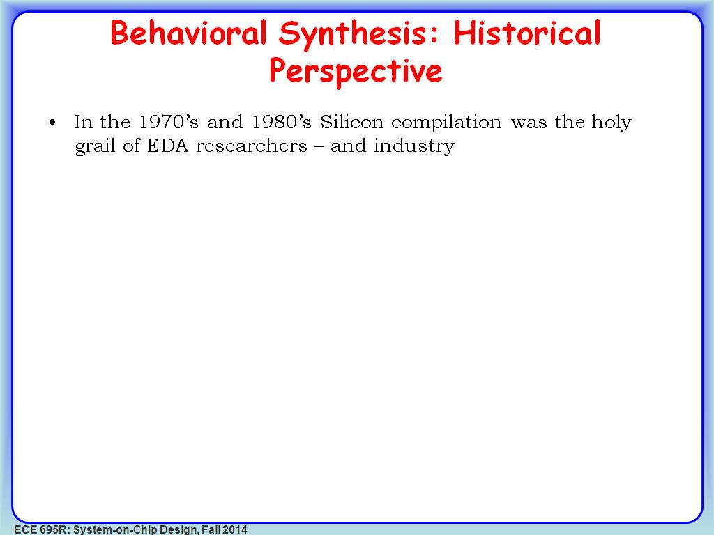 Behavioral Synthesis: Historical Perspective