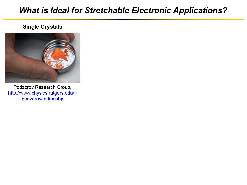 What is Ideal for Stretchable Electronic Applications?