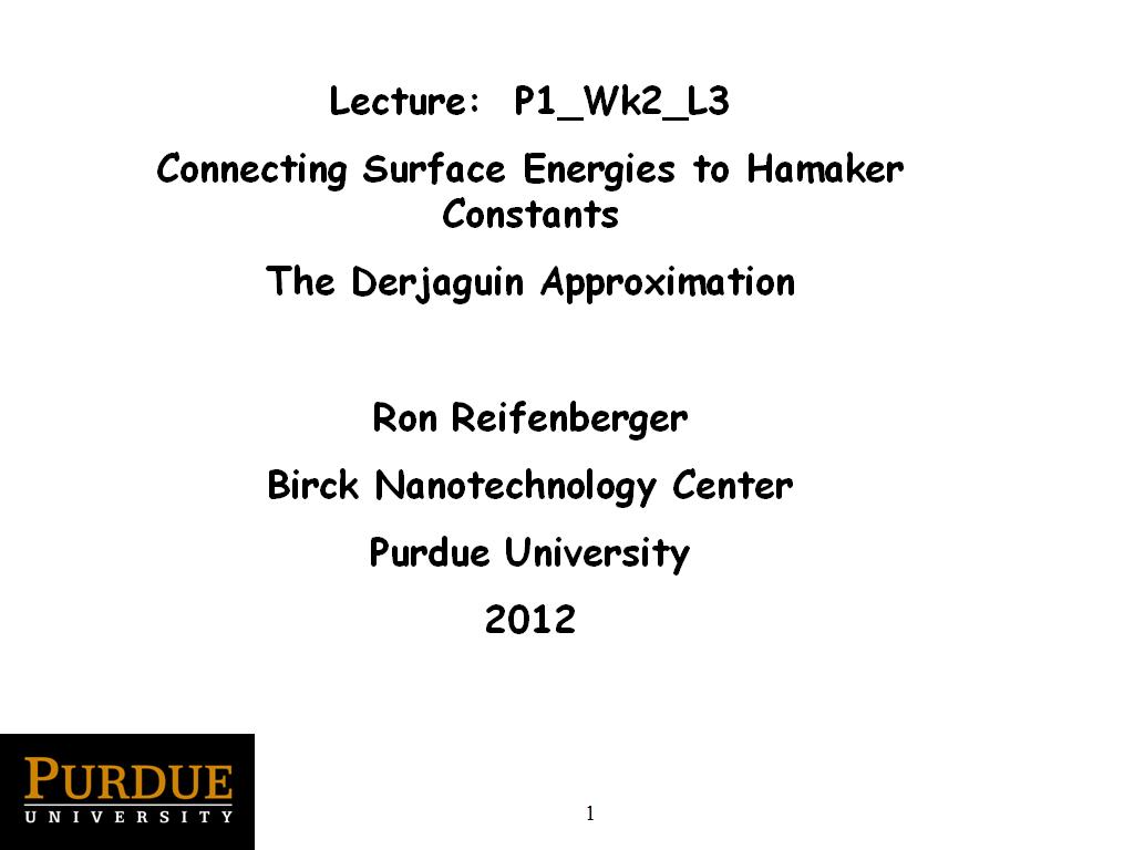 Lecture 2.3: Connecting Surface Energies to Hamaker Constants The Derjaguin Approximation