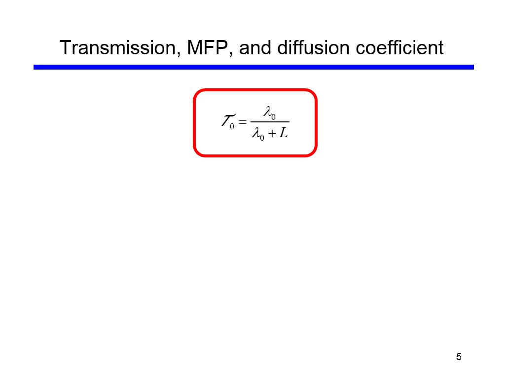 Transmission, MFP, and diffusion coefficient
