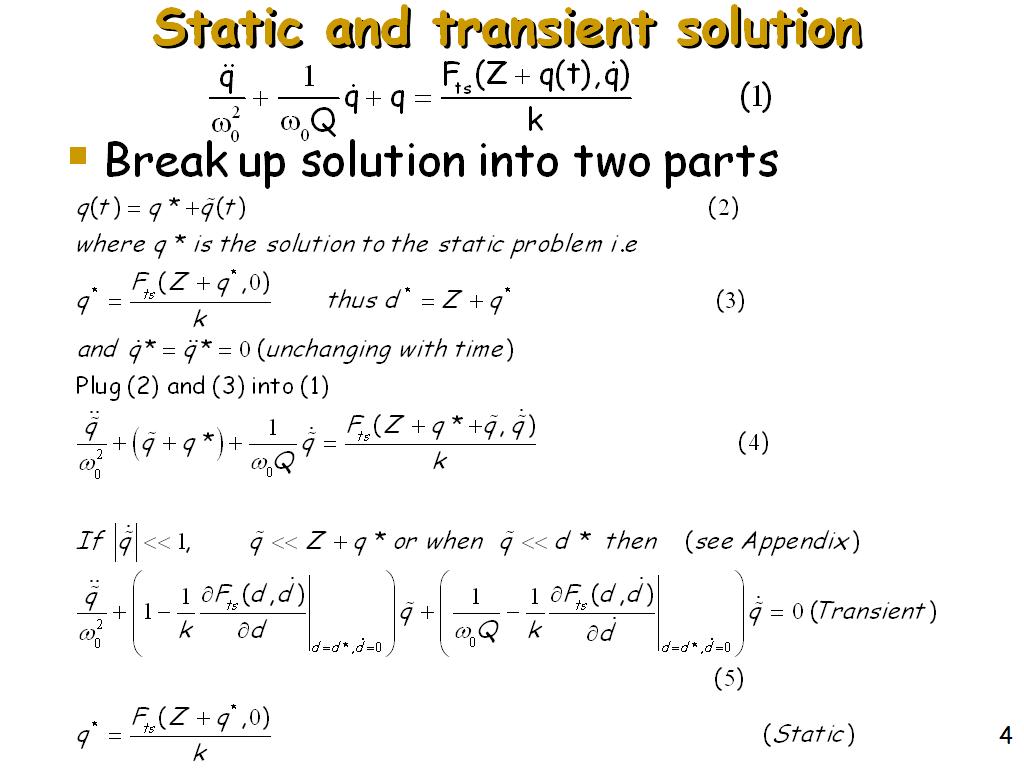 Static and transient solution