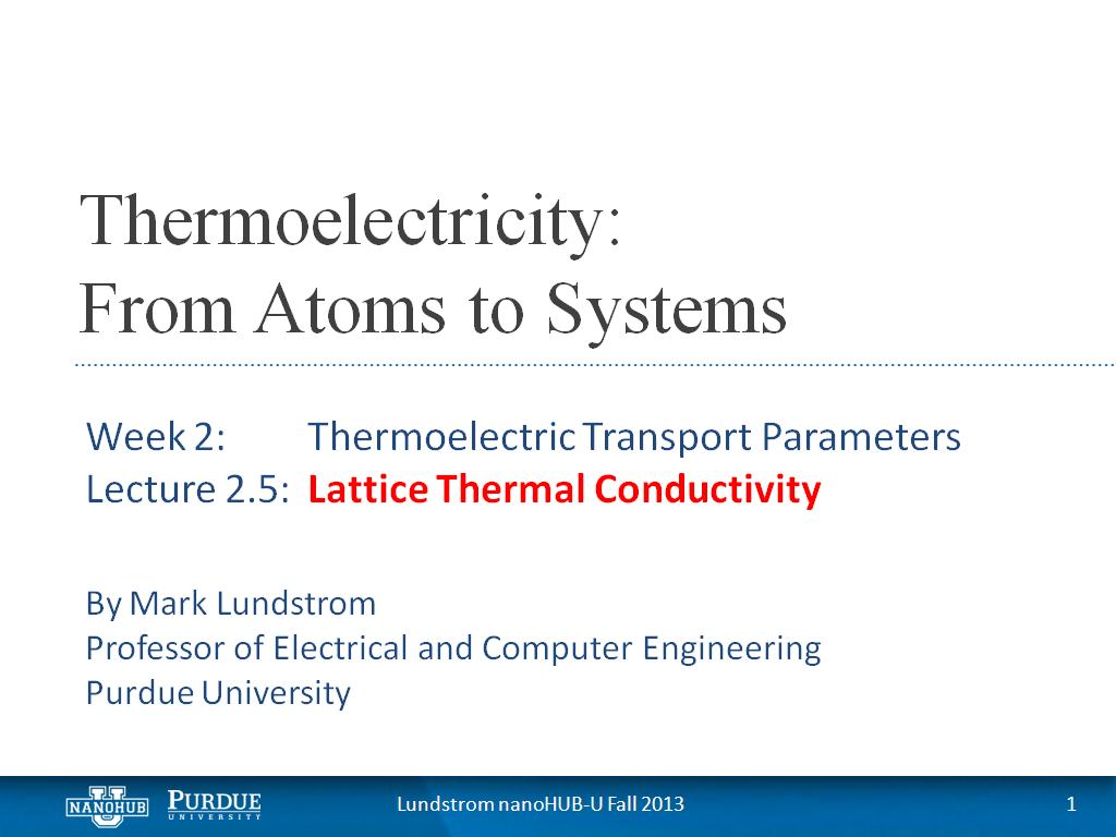 Lecture 2.5: Lattice Thermal Conductivity