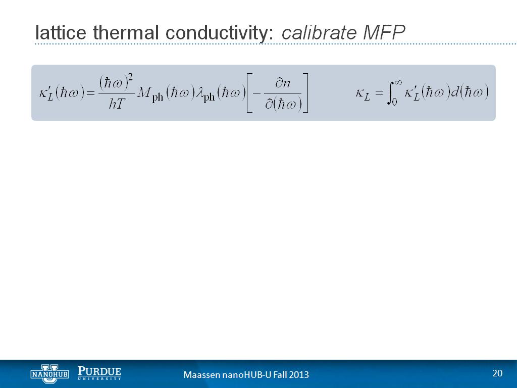 lattice thermal conductivity: calibrate MFP