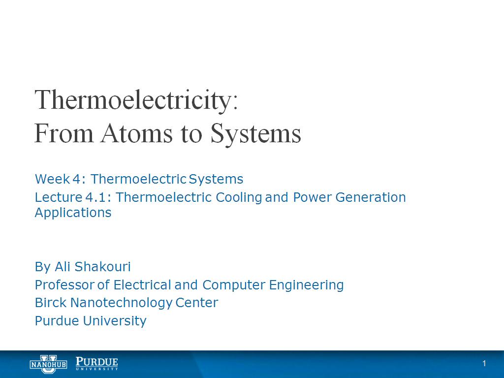 Lecture 4.1: Thermoelectric Cooling and Power Generation Applications