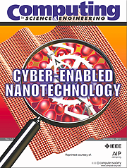 Computing in Science and Engineering: cyber-enabled nanotechnology