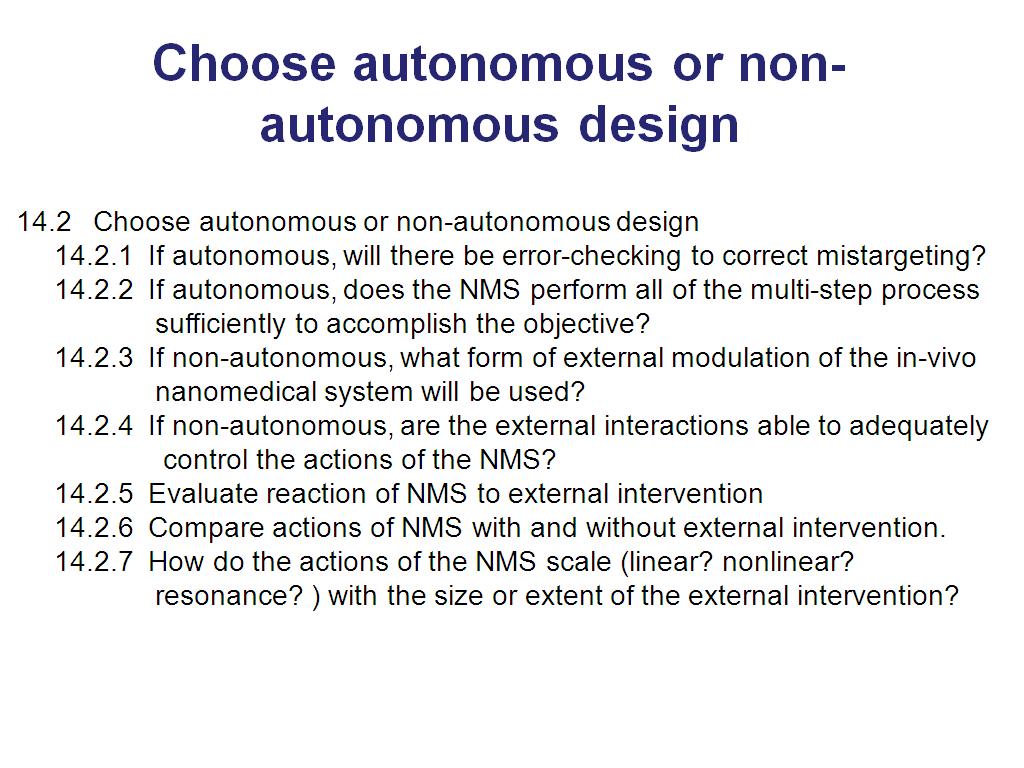 Choose autonomous or non-autonomous design