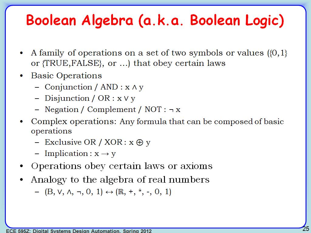 Boolean Algebra (a.k.a. Boolean Logic)
