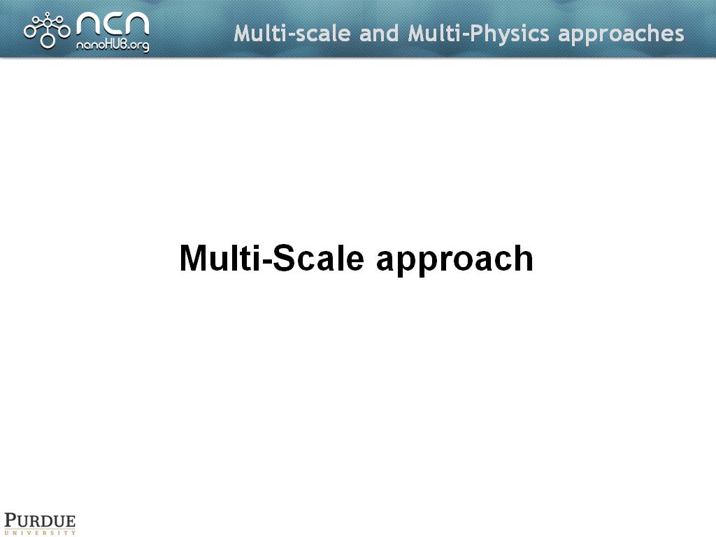 Multi-scale and Multi-Physics approaches