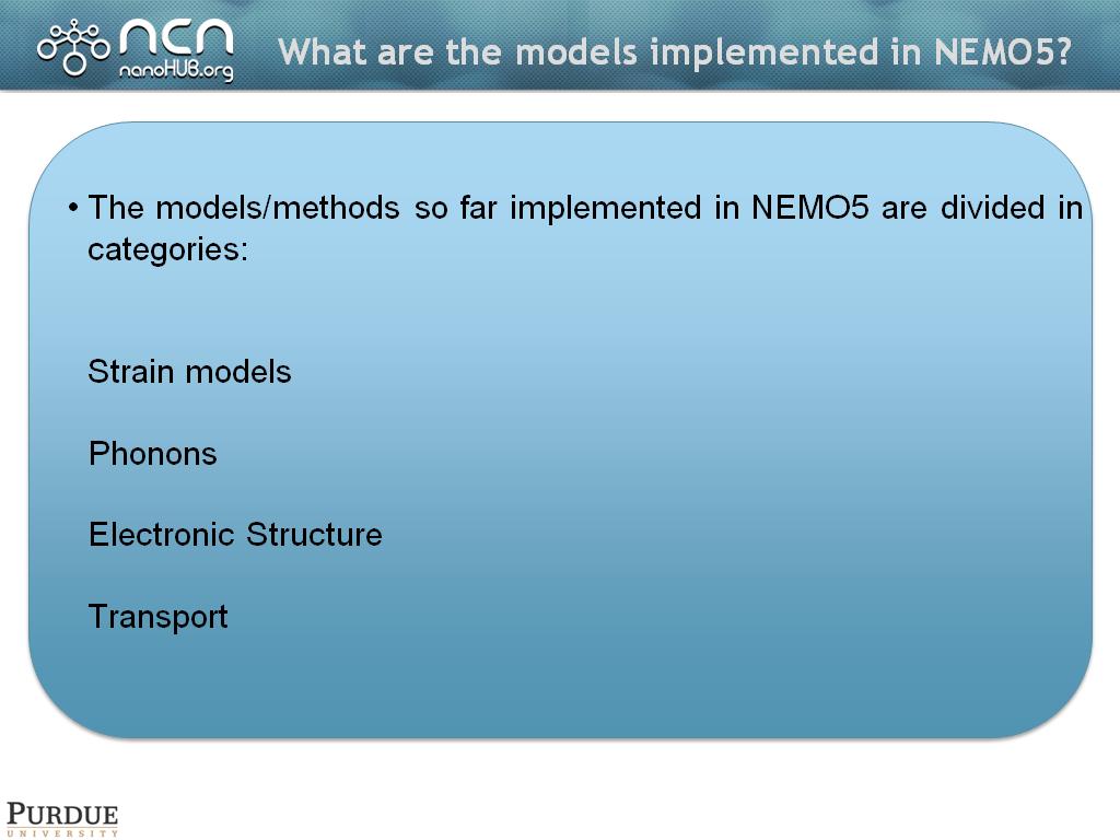 What are the models implemented in NEMO5?