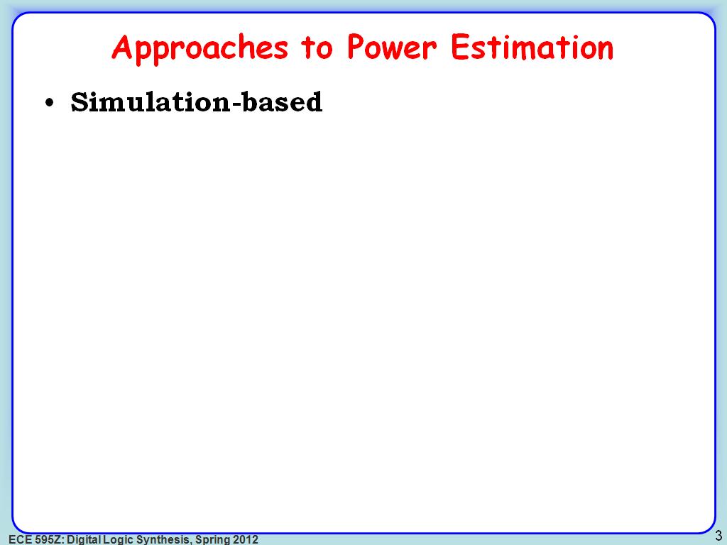 Approaches to Power Estimation