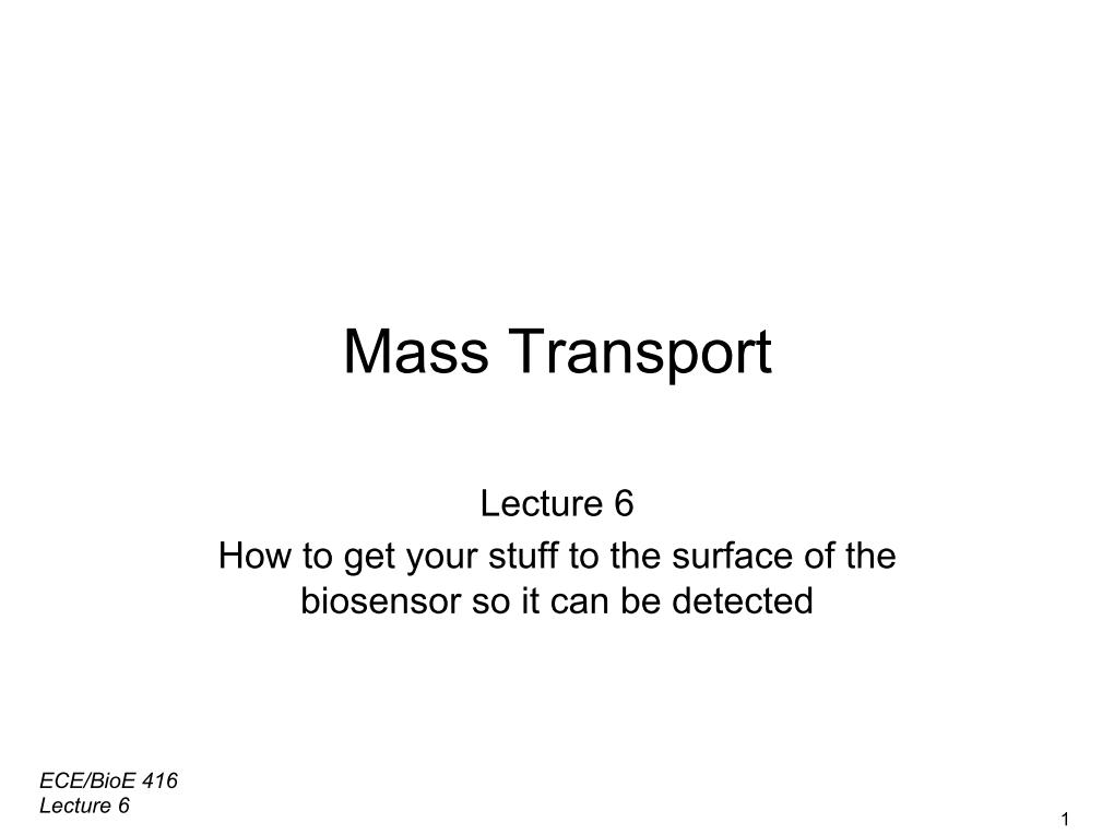 Lecture 6: Mass Transport
