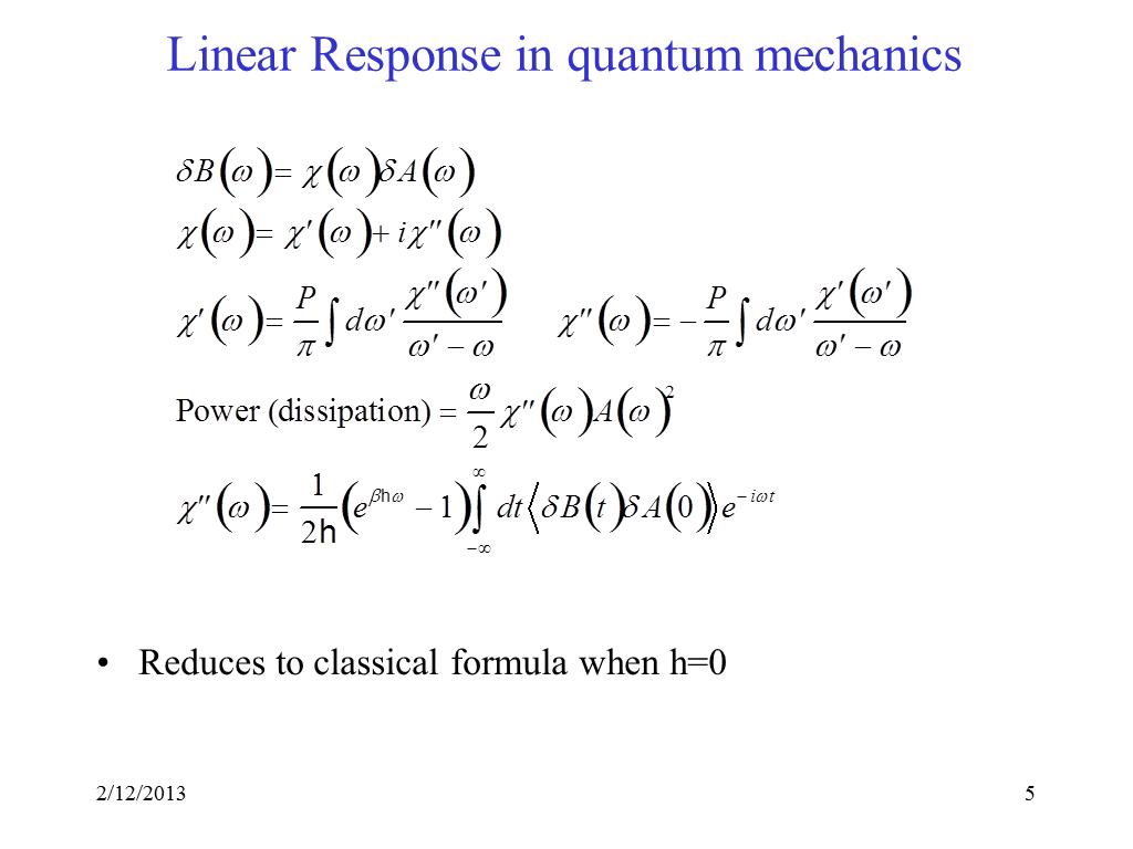 Linear Response in quantum mechanics