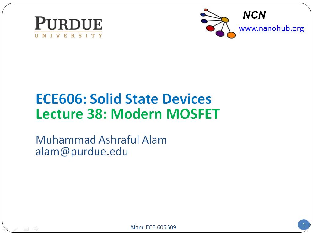 ECE606: Solid State Devices Lecture 38: Modern MOSFET