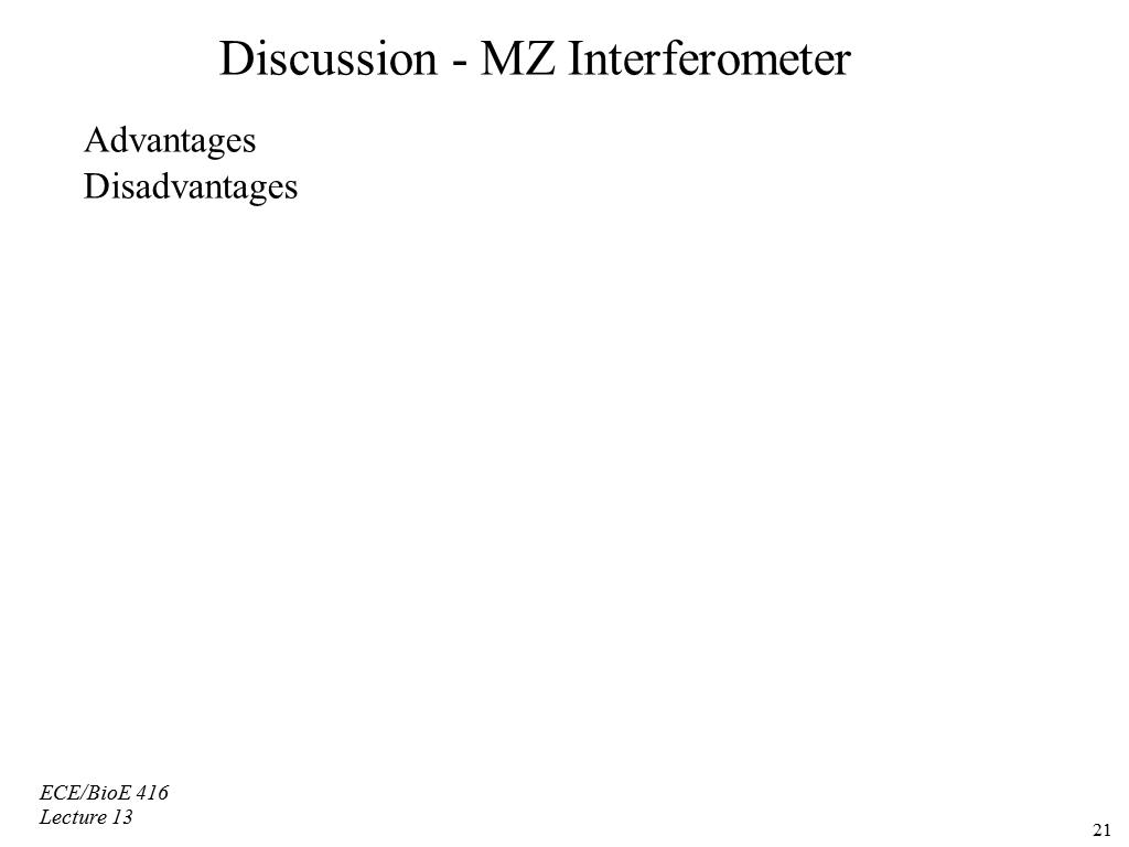 Discussion - MZ Interferometer Advantages Disadvantages
