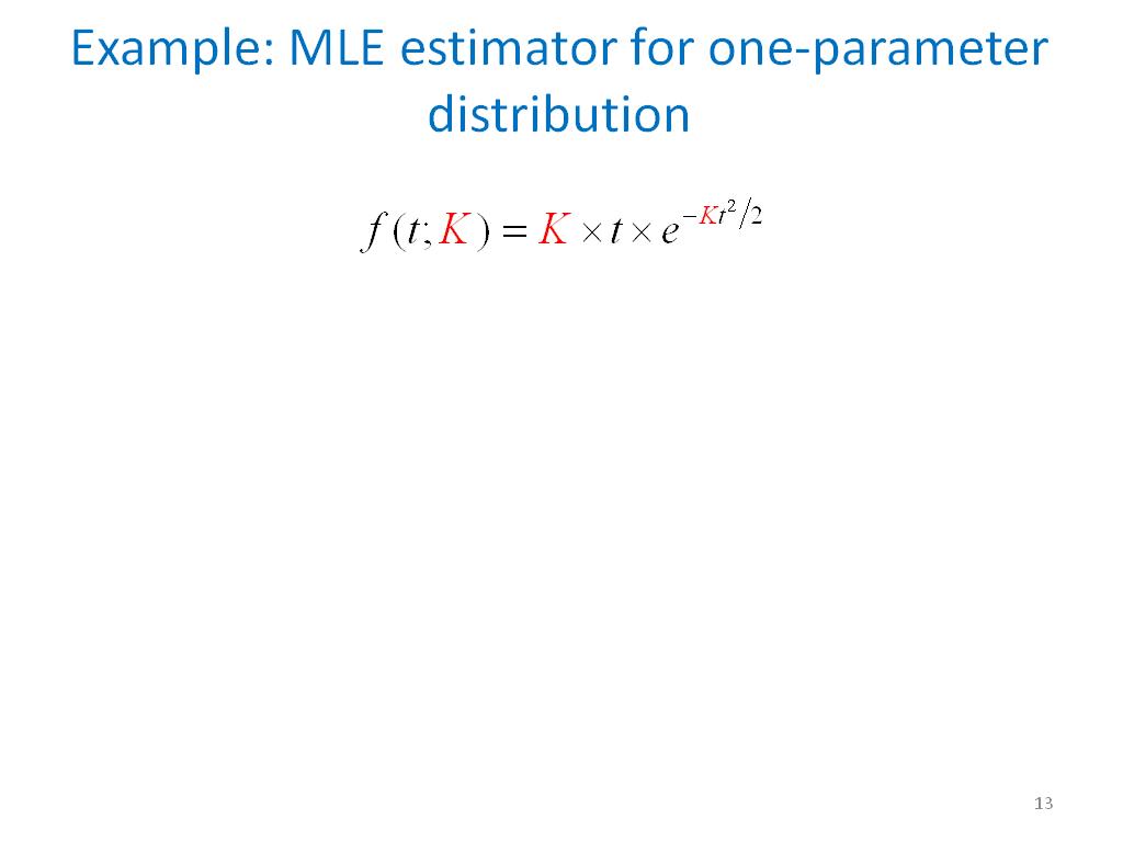 Example: MLE estimator for one-parameter distribution