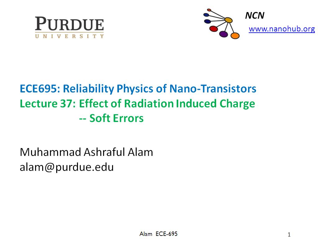 Lecture 37: Effect of Radiation Induced Charge -- Soft Errors