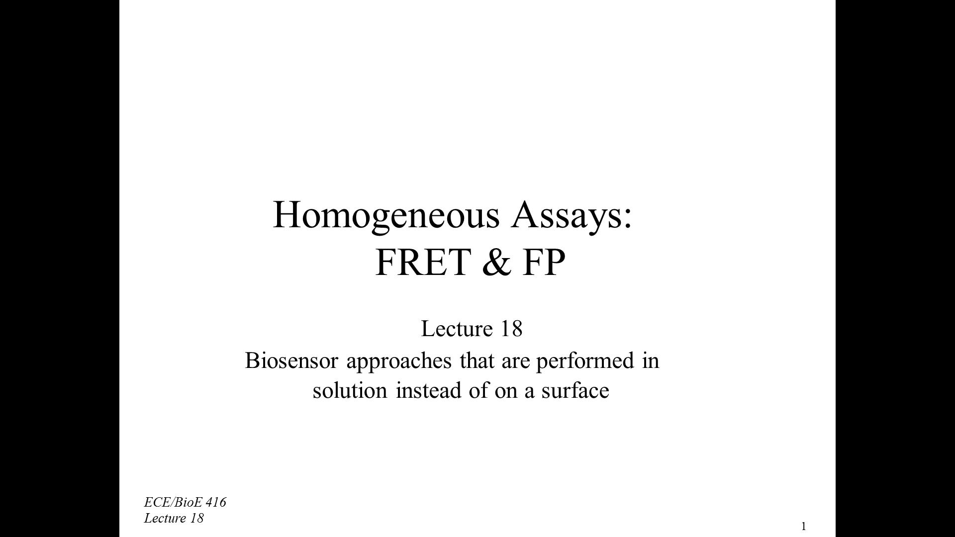  Resources: [Illinois] ECE 416 Fluorescence III and  Homogeneous Assays I: Watch Presentation