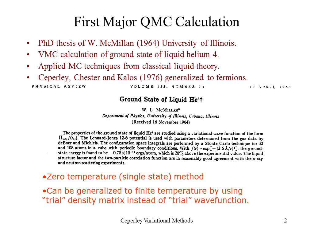 First Major QMC Calculation