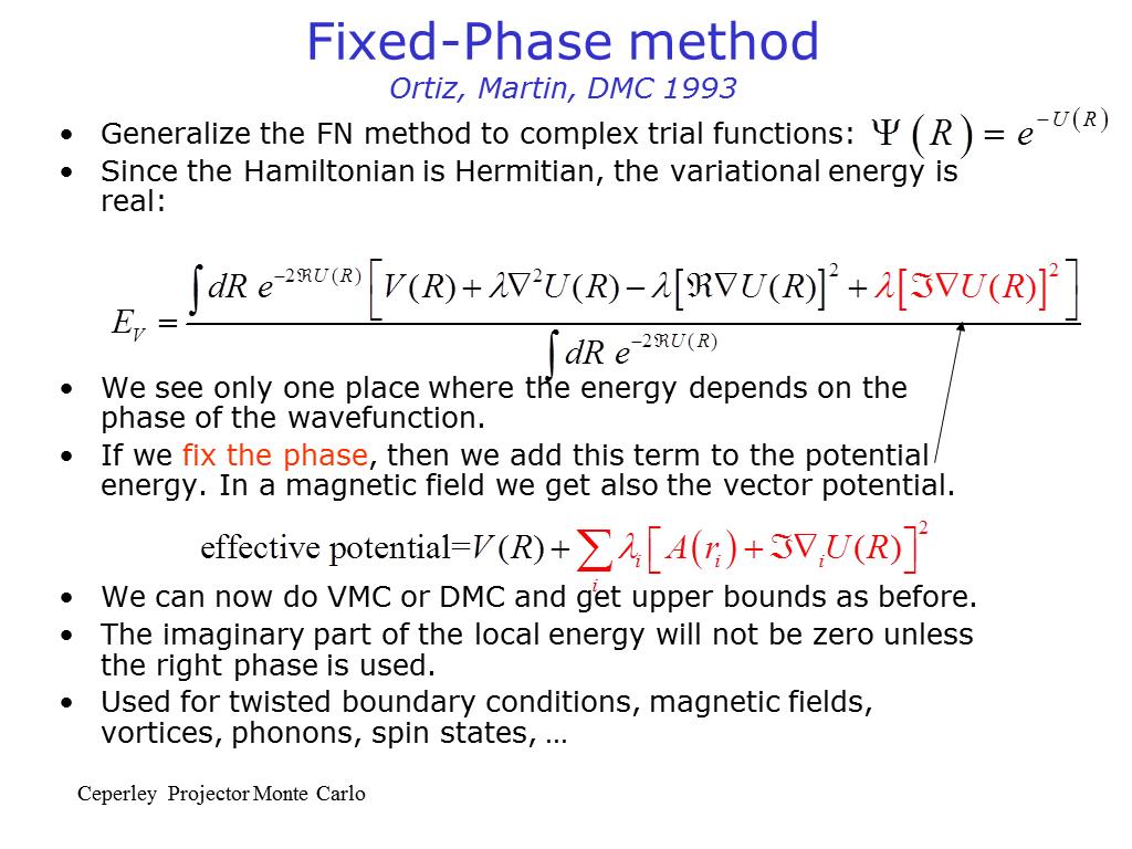Fixed-Phase method Ortiz, Martin, DMC 1993