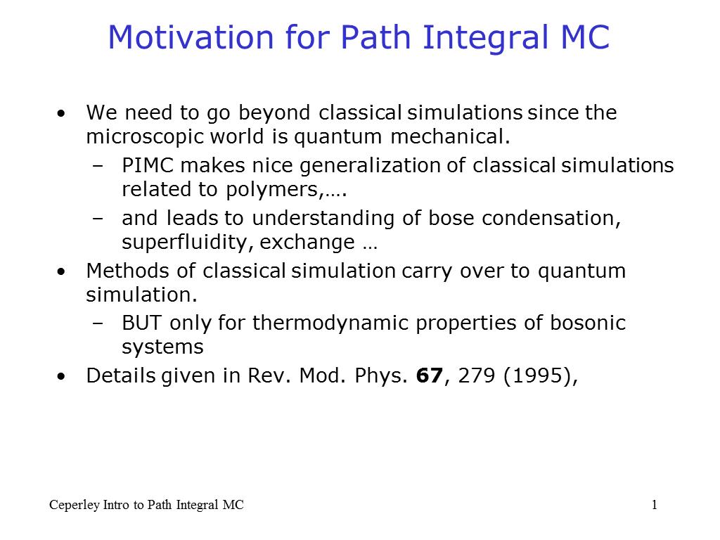 Motivation for Path Integral MC